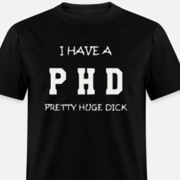 I have a PHD shirt - Picture 1 of 1